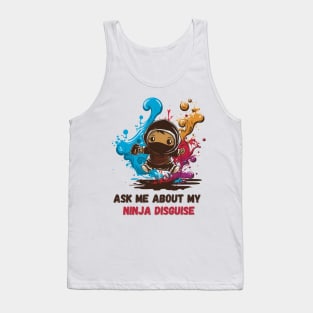 Ninja Kidz, Ask Me About My Ninja Disguise Tank Top